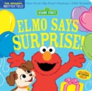 Image for Indestructibles: Sesame Street: Elmo Says Surprise! : Chew Proof · Rip Proof · Nontoxic · 100% Washable (Book for Babies, Newborn Books, Safe to Chew)