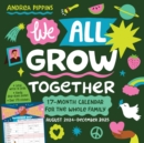 Image for We All Grow Together Wall Calendar 2025 : A 17-Month Calendar for the Whole Family: August 2024 - December 2025