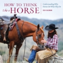Image for How to Think Like a Horse Wall Calendar 2024 : Understanding Why Horses Do What They Do
