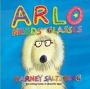 Image for Arlo Needs Glasses (Revised Edition)