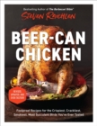 Image for Beer-Can Chicken (Revised Edition) : Foolproof Recipes for the Crispiest, Crackliest, Smokiest, Most Succulent Birds You’ve Ever Tasted (Revised)