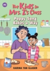 Image for Poppy Song Bakes a Way (The Kids in Mrs. Z&#39;s Class #3)
