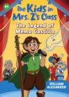 Image for The Legend of Memo Castillo (The Kids in Mrs. Z&#39;s Class #4)