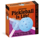 Image for Pickleball Is Life! Page-A-Day Calendar 2025 : Trivia, Tips, and Wisdom for the World&#39;s Greatest Sport