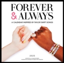 Image for Forever &amp; Always: A 2025 Wall Calendar Inspired by Taylor Swift Songs (Unofficial and Unauthorized)