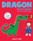 Image for Dragon Kids Coloring Book +Fun Facts about Dragon