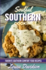 Image for Soulful Southern Cooking : Favorite Southern Comfort Food Recipes