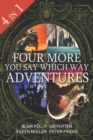 Image for Four More You Say Which Way Adventures : Dinosaur Canyon, Deadline Delivery, Dragons Realm, Creepy House