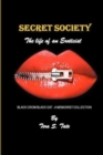 Image for Secret Society-The Life of an Eroticist : Black Crow Black Cat-A Memoirist Collection