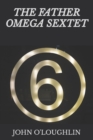 Image for The Father Omega Sextet