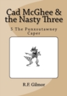 Image for Cad McGhee &amp; the Nasty Three : No. 5 The Punxsutawney Caper