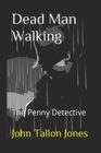 Image for Dead Man Walking : The Penny Detective 7