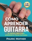 Image for C?mo Aprender Guitarra : El Mejor Libro Para Aprender A Tocar Guitarra