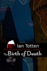 Image for THE BIRTH OF DEATH
