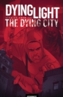 Image for Dying Light, Volume 2: Stories from the Dying City Collection