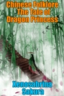 Image for Chinese Folklore The Tale of Dragon Princess