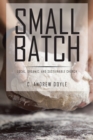 Image for Small Batch: Local, Organic, and Sustainable Church