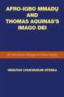 Image for Afro-Igbo Mmad? and Thomas Aquinas&#39;S Imago Dei: An Intercultural Dialogue on Human Dignity