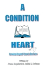 Image for Condition of the Heart: Growing Beyond Church Doctrine