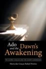 Image for Ado and the Dawn&#39;s Awakening : The Sacred Chalice and the Dawn&#39;s Awakening