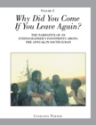 Image for Why Did You Come If You Leave Again? Volume 2 : The Narrative of an Ethnographer?s Footprints Among the Anyuak in South Sudan