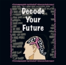 Image for Decode Your Future