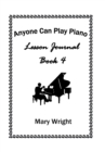 Image for Anyone Can Play Piano : Lesson Journal Book Four