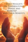 Image for Daily Nuggets on Thanksgiving, Praise and Worship . . . . and Their Benefits