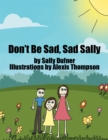 Image for Don&#39;T Be Sad, Sad Sally