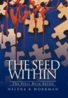 Image for The Seed Within : The First Born Series