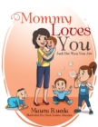 Image for Mommy Loves You Just the Way You Are