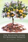 Image for The Believers Guide To Building Wealth