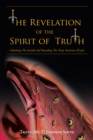 Image for Revelation of the Spirit of Truth: Unlocking the Seventh Seal Revealing the Deep Mysteries of God