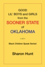 Image for Good Lil&#39; Boys and Girls from the Sooner State of Oklahoma: (Black  Children Speak Series!)
