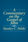 Image for Commentary on the Gospel of John: Stanley C. Polski