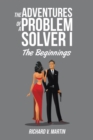 Image for Adventures of a Problem Solver  I: The Beginnings