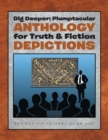 Image for Dig Deeper : Plumptacular Anthology for Truth &amp; Fiction Depictions, Vol. 1