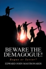 Image for Beware the Demagogue!: Rogue or Savior?