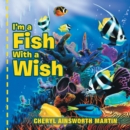 Image for I&#39;M a Fish with a Wish