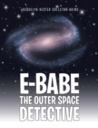Image for E-Babe the Outer Space Detective