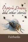 Image for Diptera Downs, and Other Stories.