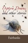 Image for Diptera Downs, and Other Stories
