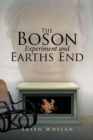 Image for The Boson Experiment and Earths End