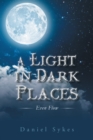 Image for Light in Dark Places: Even Flow