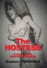 Image for The Hostess : a tale of FAITH, DEVOTION and MADNESS