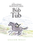 Image for Amazing Adventures of Bub and Tub