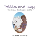 Image for Pebbles and Izzy: The Shells Are Talking to Me