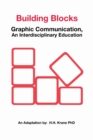 Image for Building Blocks : Graphic Communication, asn Interdisciplinary Education