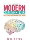 Image for The Impact of Modern Neuroscience on Contemporary Teaching