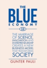 Image for The Blue Economy 3.0 : The marriage of science, innovation and entrepreneurship creates a new business model that transforms society
